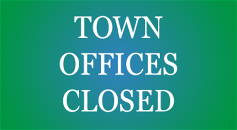 Town Offices Closed
